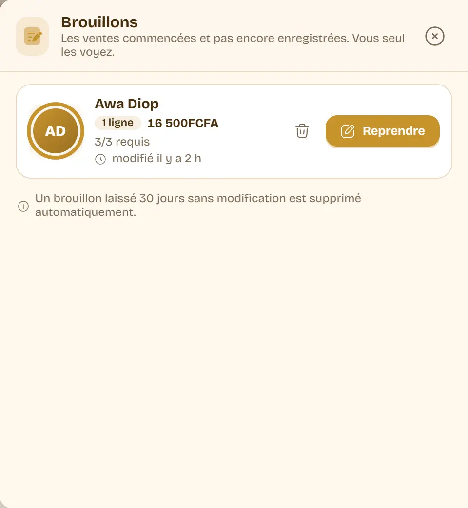 Le tiroir Brouillons de la liste des ventes : une vente commencée pour Awa Diop, une ligne, 16 500 FCFA, modifiée il y a 2 h, avec le bouton Reprendre.